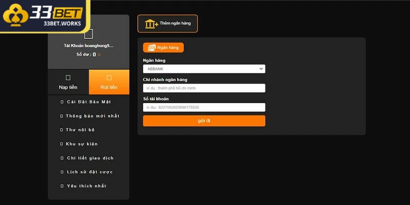 Rút tiền 33BET - Hướng dẫn thanh toán đơn giản nhất 3 Hoàn thiện lệnh yêu cầu một cách chuẩn và trung thực nhất